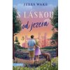 S láskou od jezera - Jules Wake