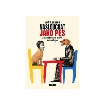 Naslouchat jako pes - Jeff Lazarus