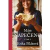 Mám napečeno - Pilátová Erika