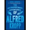 Extraordinary Adventures of Alfred Kropp - Rick Yancey, Bloomsbury