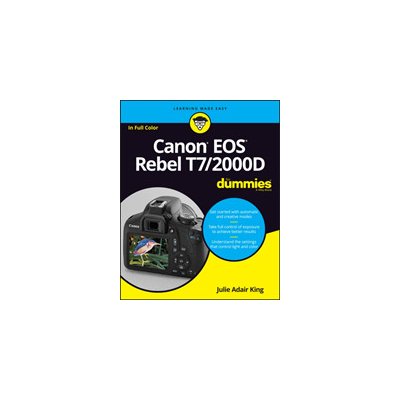 Canon EOS Rebel T7/2000D For Dummies King Julie AdairPaperback / softback