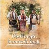 Ľudová hudba muzikanti a sólisti - Mati moja, kamaráti moji