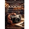 Photographer's Companion to the Fujifilm X100VI