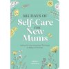 365 Days of Self-Care for New Mums (Zeena Moolla)(Brožovaná)