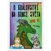 O království Na konci světa – 1. díl - Petr Blinka
