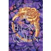 The Thorn Queen (Sasha Peyton Smith)(Brožovaná)