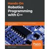 Hands-On Robotics Programming with C++ (Dinesh Tavasalkar)(Brožovaná)