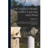 The United Front Against Fascism and War; the Fascist Offensive and the Tasks of the Communist International in the Fight for the Unity of the Working (Georgi 1882-1949 Dimitrov)(Brožovaná)
