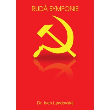 Rudé symfonie - Ivan Landovskij