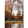 Still Glides the Stream (Flora Jane Thompson)(Brožovaná)