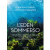 Eden sommerso. Viaggio nella scienza delle alghe: alimentazione, longevità e sostenibilità