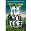 What Have You Done? - LaPena Shari