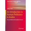 An Introduction to Human Prehistory in Arabia