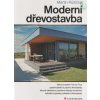 Moderní dřevostavba - Martin Růžička