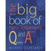 The Big Book of New Testament Questions and Answers (Michael Eschelbach)(Brožovaná)