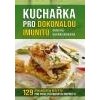 Kuchařka pro dokonalou imunitu 129 originálních receptů pro posílení obranyschopnoti - Frej David Weinerová Kateřina