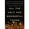 All the Ugly and Wonderful Things