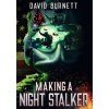 Making a Night Stalker (DAVID BURNETT)(Pevná)