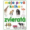 Moja prvá kniha: Zvieratá - INFOA