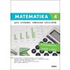 Matematika 4 pro střední odborná učiliště učitelská verze