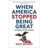 When America Stopped Being Great
