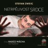Netrpělivost srdce - Radúz Mácha - Stefan Zweig
