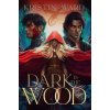 Dark is the Wood