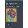 How Can the Human Mind Occur in the Physical Universe? (John R. Anderson)(Brožovaná)