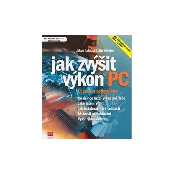 Jak zvýšit výkon PC upgrade.. - Jakub Lohniský, Jiří Kwolek