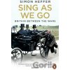 Sing As We Go - Simon Heffer