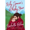 Ruby Spencer's Whisky Year - Rochelle Bilow