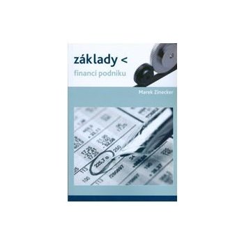 Základy financí podniku - Marek Zinecker