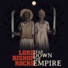 Lord Bishop Rocks - Tear Down The Empire / Digipack [CD]