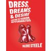 Dreams, Dress, and Desire (Brožovaná)