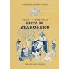 Dejiny v príbehoch: Cesta do staroveku - Matúš Sitár, Katarína Sitárová