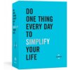 Do One Thing Every Day to Simplify Your Life