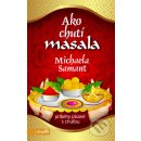 Ako chutí masala - Samant Michaela