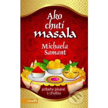 Ako chutí masala - Samant Michaela