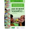 Jak se rodí vodníčci 1. díl + DVD - Eva Kiedroňová