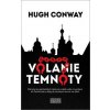 Volanie temnoty Hugh Conway