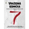 Vražedná sedmička - Lenka Gahérová, Roman Horňák, Vita Jamborová, Radovan Bezecný, Juraj Thal, Vojtech Beniczky, Daniel J. Dančík