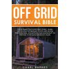 Off Grid Survival Bible