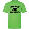 Maturita? Formalita Dámske Lime