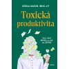 Toxická produktivita