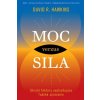 Moc verzus sila - Hawkins R. David