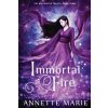 Immortal Fire (Annette Marie)(Brožovaná)