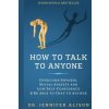 How To Talk To Anyone: Overcome shyness, social anxiety and low self-confidence & be able to chat to anyone! (Dr Jennifer Alison)(Brožovaná)