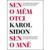 Sen o mém otci Sen o mně - Karol Sidon