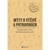 Mýty o výživě a potravinách (David Erban,Šárka Knížková)(Pevná)