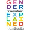 Gender Explained - Diane Ehrensaft, Michelle Jurkiewicz
